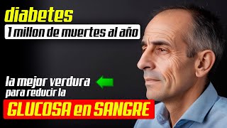 Mejor VERDURA para reducir la GLUCOSA en SANGRE [upl. by Aehsila]