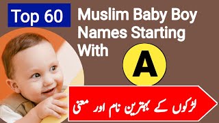 Top 60 Muslim Boy Names Starting With A With Meaning  A Letter Baby Boy Names [upl. by Reseta]