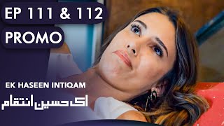 Ek Haseen Intiqam  Episode 111 and 112 Promo  Sweet Revenge  Turkish Drama  Urdu Dubbing  RI2N [upl. by Eiloj]