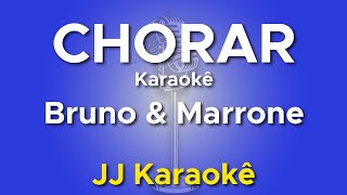 Chorar  Bruno e Marrone  Karaokê com 2ª Voz [upl. by Nnylsor959]