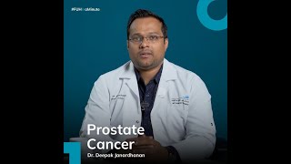 Prostate Cancer  Dr Deepak Janardhanan  FUH in a Minute [upl. by Conlon]