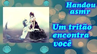 Asmr Um tritão encontra você [upl. by Carol-Jean727]