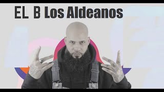 🔥El B Los Aldeanos  Mix🔥 [upl. by Alemac]