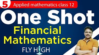 One Shot Series Part 5  Financial Mathematics  Applied Mathematics Class 12  Gaur Classes [upl. by Yedoc]