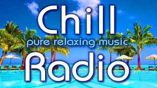 🌴 Chill Radio 247 😎 relaxing music ibiza chillout music lounge radio by DJ Maretimo [upl. by Archy]