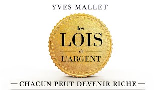 Les lois de largent Chacun peut devenir riche Yves Mallet Livre audio gratuit [upl. by Livingston]