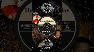 HAPPY BIRTHDAY 50 CENT [upl. by Eciuqram]