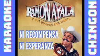 KARAOKE  Ramón Ayala  Ni Recompensa Ni Esperanza [upl. by Domini]