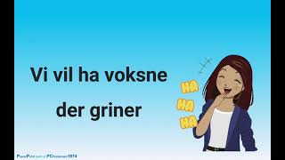 Vi vil ha voksne der griner  karaoke [upl. by Llertnac]