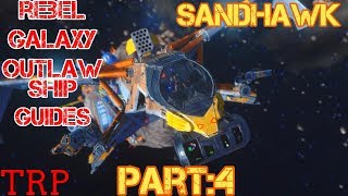 Rebel Galaxy Outlaw Ships Guide  PT4  Sandhawk  Medium Fighter [upl. by Yvan]