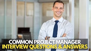 8 Common Project Manager Interview Questions And Answers [upl. by Judenberg]