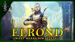 What Makes ELROND So Special  Lord of the Rings Lore [upl. by Amisoc131]