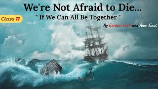 we are not afraid to die class 11 in hindi  we are not afraid to die if we can all be together [upl. by Eddina]