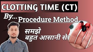 lecture 35Clotting time CT by Capillary Tube Method आइए समझते है बड़ी आसानी से। [upl. by Ablasor]