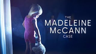 The Madeleine McCann Case  FULL Documentary [upl. by Carolee]