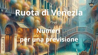 RUOTA DI VENEZIA  numeri per una previsone [upl. by Lehcin]