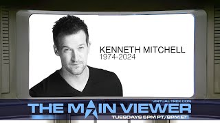 Rest in Peace Kenneth Mitchell  Star Trek News of the Week Calendar of Yearly Events  TMV 124 [upl. by Kopaz]