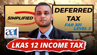 AAT Level 3 LKAS 12 Income Tax  FAR 303 Financial Reporting in Tamil  Deferred Tax By Faizal Sir [upl. by Nikolaus774]