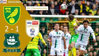 Norwich City 21 Plymouth Argyle Matchday 39 EFL Championship 2324 29 March 2024 [upl. by Ille887]