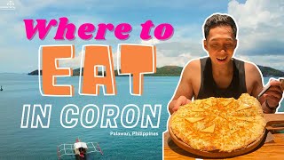 MUST DINE in CORON  Where to EAT in CORON  Palawan  Philippines  Coron FOOD Travel Guide [upl. by Noorah185]