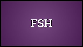 FSH Meaning [upl. by Ledairam]