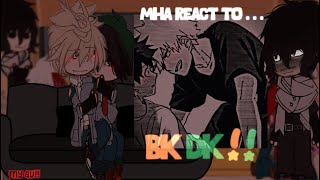 MHA React To BkDk 🧡💚  MHABNHA  GCRV  Gacha Club  My AU [upl. by Ednihek988]