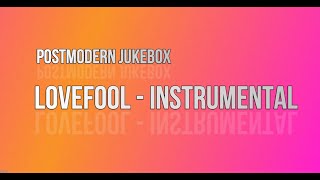 Lovefool  Instrumental  Postmodern Jukebox  Haley Reinhart [upl. by Eahs994]