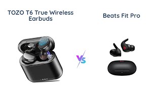 TOZO T6 vs Beats Fit Pro Which True Wireless Earbuds are Better [upl. by Ellenhoj]