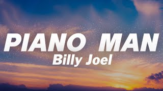 Billy Joel  Piano Man Lyrics [upl. by Annaohj573]