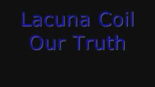 Lacuna Coil  Our Truth [upl. by Yelsnya341]