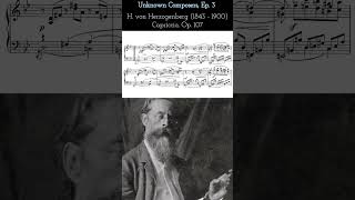 Unknown Composers Ep 3 Heinrich von Herzogenberg [upl. by Adnorat242]