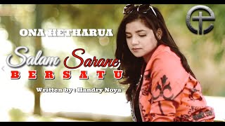 ONA HETHARUA  SALAM SARANE BERSATU OFFICIAL MUSIC VIDEO [upl. by Mellitz124]