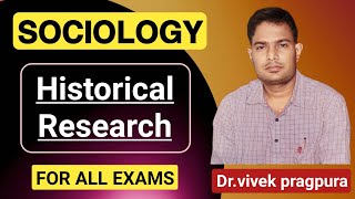 Historical Research ।। ऐतिहासिक शोध  Research Methodology  sociologywithvivek [upl. by Annat750]