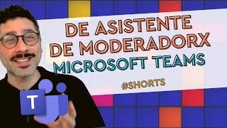 Microsoft Teams De Asistente A Moderador Shorts [upl. by Morril551]