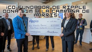 ¡CoFundador de Ripple Dona 1M a la Campaña de Harris  111024 [upl. by Sreip]