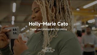 Xiaomi Master Class by HollyMarie Cato  Master Your Photography Storytelling [upl. by Virgina]