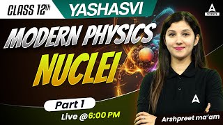 Nuclei Class 12th Physics  Boards 2024  By Physics Kaur Mam  Part 1 [upl. by Maiah]