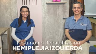 TESTIMONIO REHABILITACIÓN HEMIPLEJIA IZQUIERDA [upl. by Diamond]