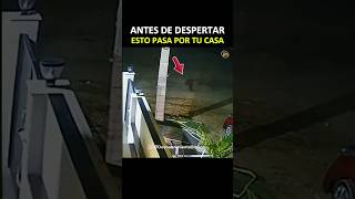 Antes de Despertar Algo Aterrador Pasa por tu Casa Captado en Video [upl. by Broucek]