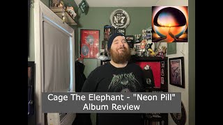 Cage The Elephant  quotNeon Pillquot Album Review [upl. by Yeo]