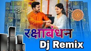 Raksha Bandhan dj song  raksha bandhan dj remix  Rakhi Dj Song  Raksha bandhan nonstop dj song [upl. by Arbua]