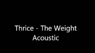 Thrice  The Weight  Acoustic Actual Band [upl. by Tandy]