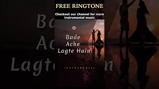 BADE ACHE LAGTE HAIN  RINGTONE instrumental music whatsappstatus ringtone freedownload [upl. by Accisej974]