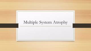 Multiple System Atrophy [upl. by Yticilef367]