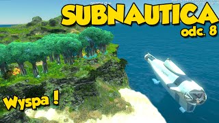 Wyspa  Subnautica 8 Lets Play PL [upl. by Enalda]