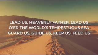 Lead us heavenly Father lead us [upl. by Ardnahc]