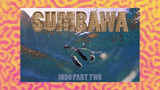 SUMBAWA  INDO PART TWO [upl. by Nwahsyar]