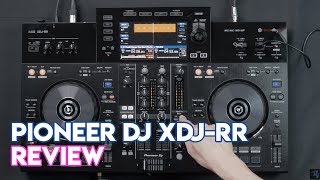 Pioneer DJ XDJRR Review [upl. by Nappie220]