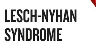 متلازمة ليش نيهان  LeschNyhan syndrome [upl. by Fenn]