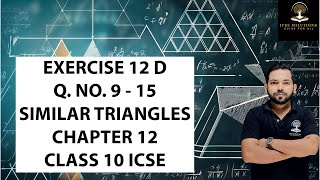 EXERCISE 12 D Q NO 9  15 SIMILAR TRIANGLES CHAPTER 12 CLASS 10 ICSE [upl. by Mcgurn]